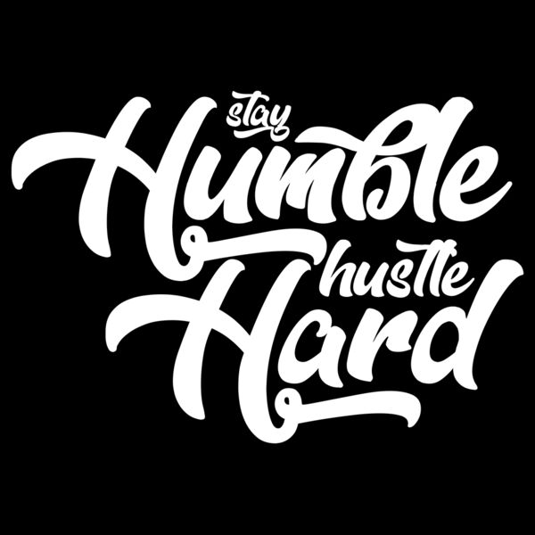 Stay Humble/ Hustle Hard  Thumbnail